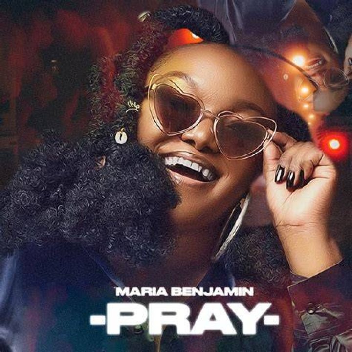 
My new single “Pray” is to innovate the mind – Maria Benjamin 